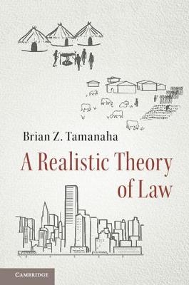 A Realistic Theory of Law - Brian Z. Tamanaha