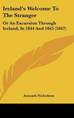 Ireland's Welcome To The Stranger - Asenath Nicholson