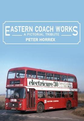 Eastern Coach Works - Peter Horrex