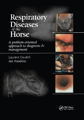 Respiratory Diseases of the Horse - Laurent Couetil, Jan F Hawkins