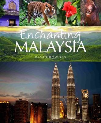 Enchanting Malaysia - David Bowden