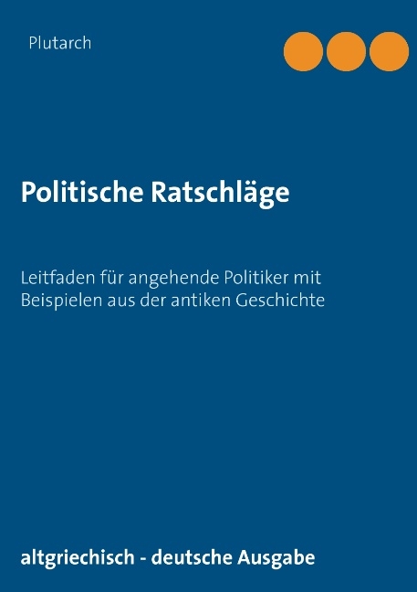 Politische Ratschläge -  Plutarch