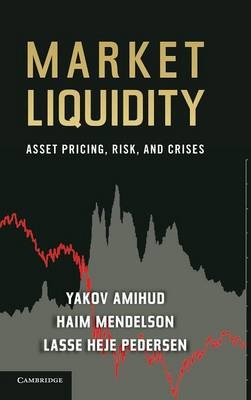 Market Liquidity - Yakov Amihud, Haim Mendelson, Lasse Heje Pedersen