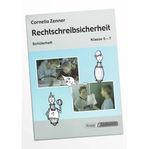 Rechtschreibsicherheit – Klasse 5–7 – Schülerheft - Cornelia Zenner