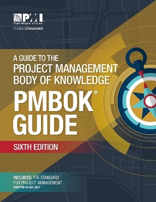 A guide to the Project Management Body of Knowledge (PMBOK guide) -  Project Management Institute