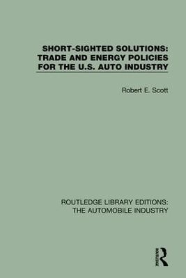 Short Sighted Solutions: Trade and Energy Policies for the US Auto Industry - Robert E. Scott