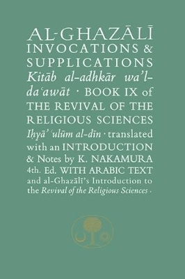 Al-Ghazali on Invocations and Supplications - Abu Hamid Al-Ghazali