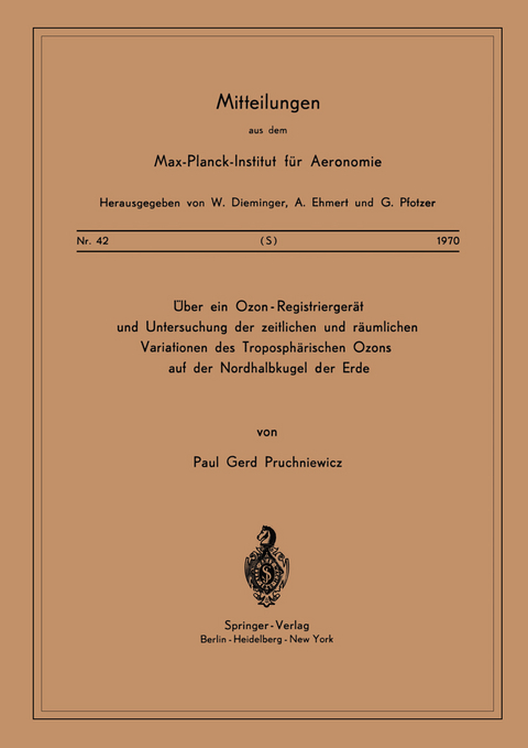 Über ein Ozon — Registriergerät und Untersuchung der Zeitlichen und Räumlichen Variationen des Troposphärischen Ozons auf der Nordhalbkugel der Erde - P. G. Pruchniewicz