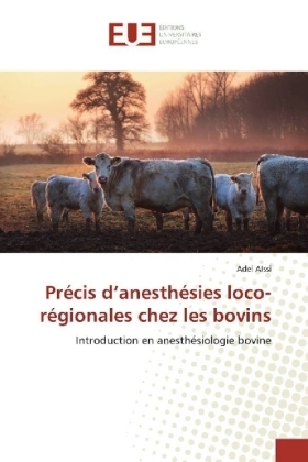 PrÃ©cis dÂ¿anesthÃ©sies loco-rÃ©gionales chez les bovins - Adel Aissi