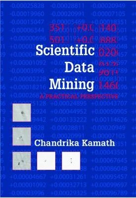 Scientific Data Mining - Chandrika Kamath