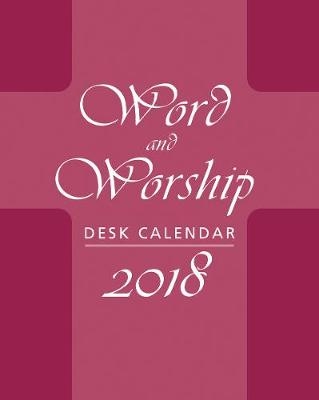 Word and Worship Desk Calendar 2018 - 