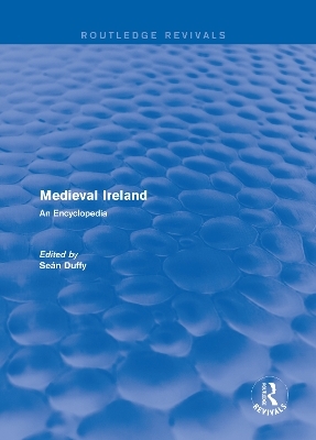 Routledge Revivals: Medieval Ireland (2005) - 