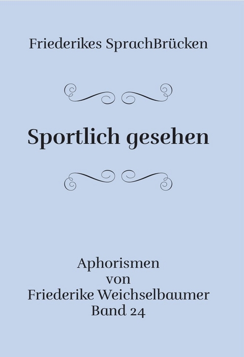 Sportlich gesehen - Friederike Weichselbaumer