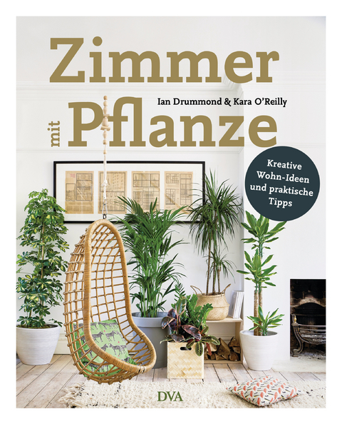 Zimmer mit Pflanze - Ian Drummond, Kara O'Reilly