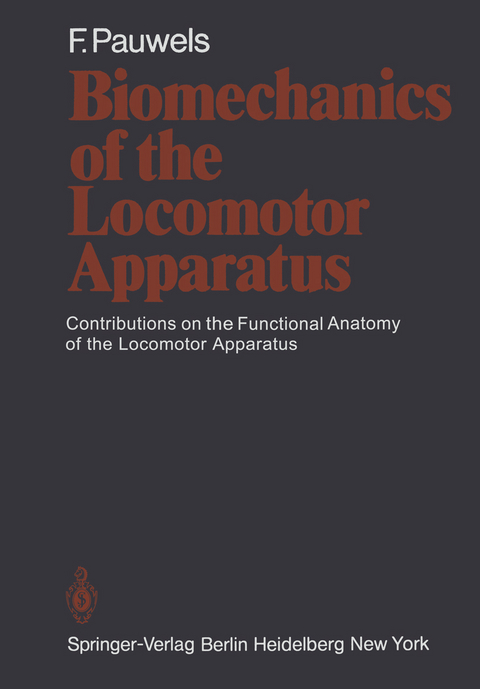 Biomechanics of the Locomotor Apparatus - Friedrich Pauwels