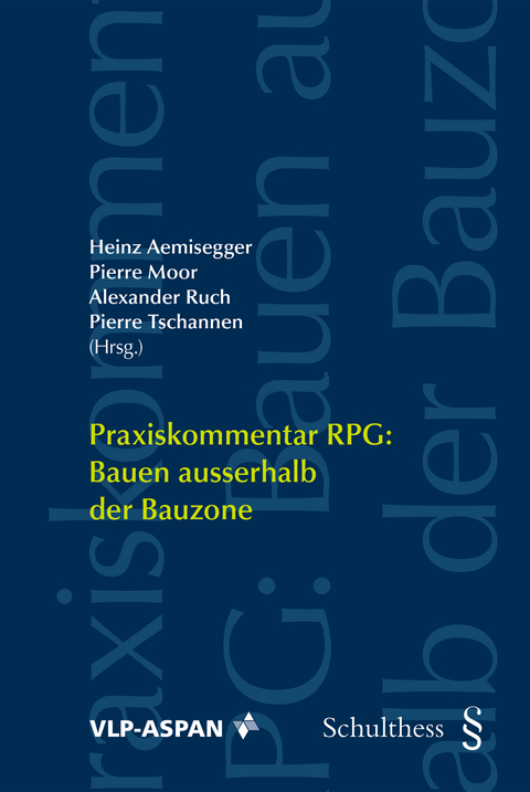 Praxiskommentar RPG: Bauen ausserhalb der Bauzone - 