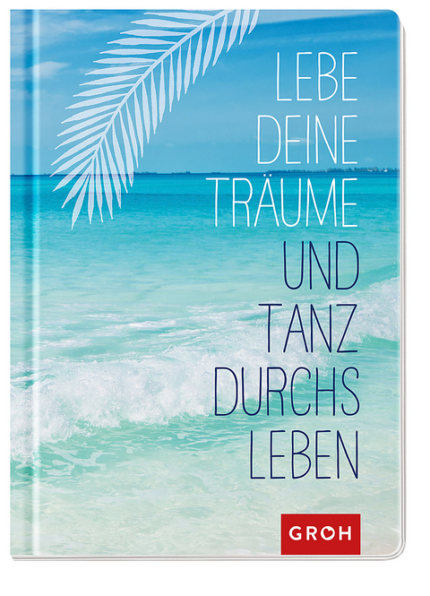 Lebe deine Träume und tanz durchs Leben - 