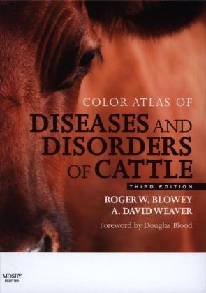 Color Atlas of Diseases and Disorders of Cattle - Roger Blowey, A. David Weaver