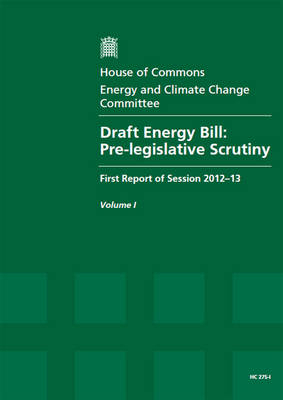 Draft Energy Bill -  Great Britain: Parliament: House of Commons: Energy and Climate Change Committee