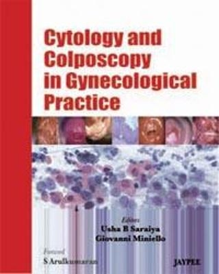 Cytology and Colposcopy in Gynecological Practice - Usha B Saraiya