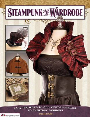 Steampunk Your Wardrobe - Calista Taylor