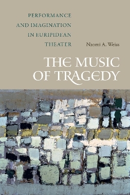 The Music of Tragedy - Naomi A. Weiss