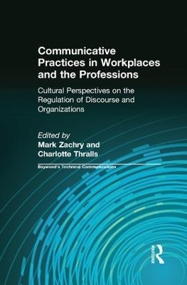 Communicative Practices in Workplaces and the Professions - 