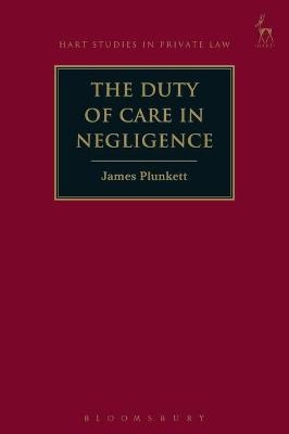 The Duty of Care in Negligence - Dr James Plunkett