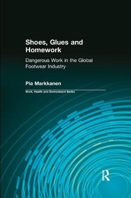 Shoes, Glues and Homework - Pia Markkanen, Charles Levenstein, Robert Forrant, John Wooding