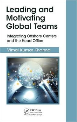 Leading and Motivating Global Teams - Vimal Kumar Khanna