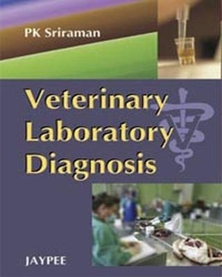 Veterinary Laboratory Diagnosis - PK Sriraman