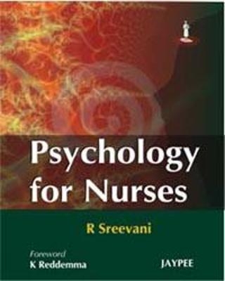 Psychology for Nurses - R Sreevani