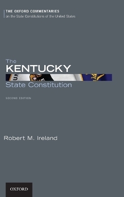 The Kentucky State Constitution - Robert M. Ireland