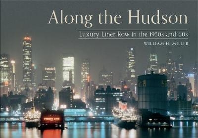 Along the Hudson - William H. Miller