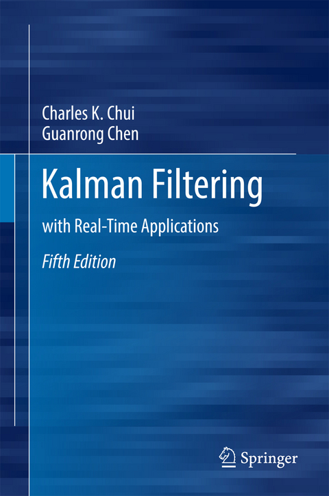 Kalman Filtering - Charles K. Chui, Guanrong Chen