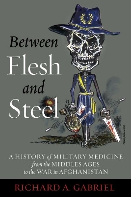 Between Flesh and Steel - Richard A. Gabriel