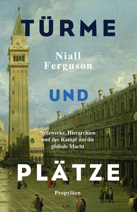 Türme und Plätze - Niall Ferguson