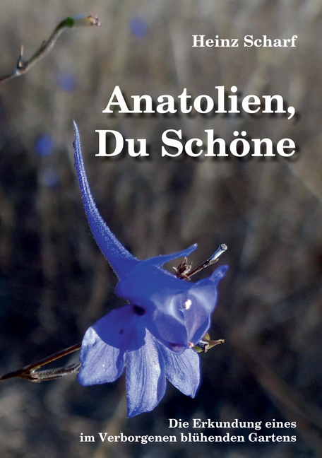 Anatolien, Du Schöne - Heinz Scharf