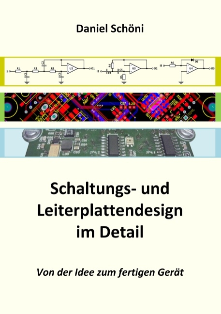 Schaltungs- und Leiterplattendesign im Detail - Daniel Schöni