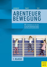 32 Stundenbilder für eine sportartübergreifende Grundlagenausbildung für die erste Klasse -  Daniel Memmert,  Michael Paatz,  Juliane Veit