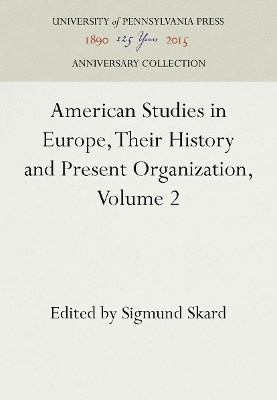 American Studies in Europe, Their History and Present Organization, Volume 2 - 