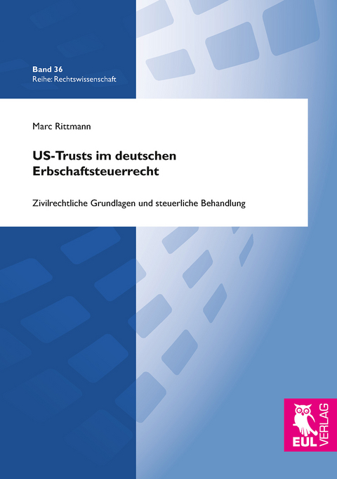 US-Trusts im deutschen Erbschaftsteuerrecht - Marc Rittmann