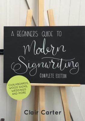 A Beginners Guide to Modern Signwriting -  Carter