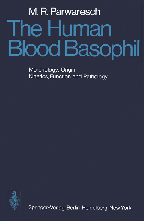 The Human Blood Basophil - M.R. Parwaresch