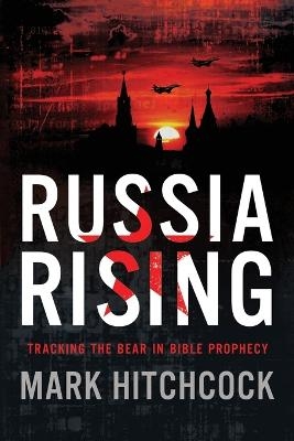 Russia Rising - Mark Hitchcock