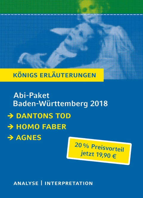 Abitur Baden-Württemberg 2015 & 2016 – Königs Erläuterungen Paket. - Georg Büchner, Max Frisch, Peter Stamm