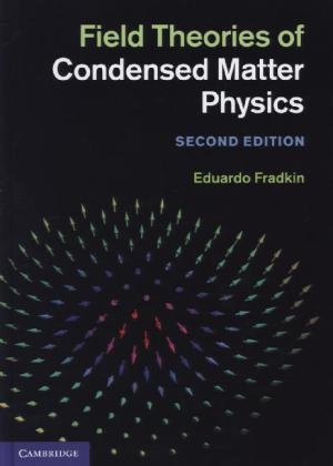 Field Theories of Condensed Matter Physics - Eduardo Fradkin