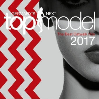 Germany's Next Topmodel - Best Catwalk Hits 2017, 2 Audio-CDs -  Various