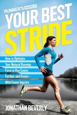 Runner's World Your Best Stride - Jonathan Beverly,  Editors of Runner's World Maga