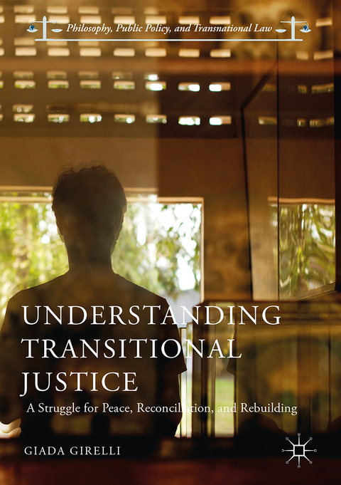 Understanding Transitional Justice - Giada Girelli